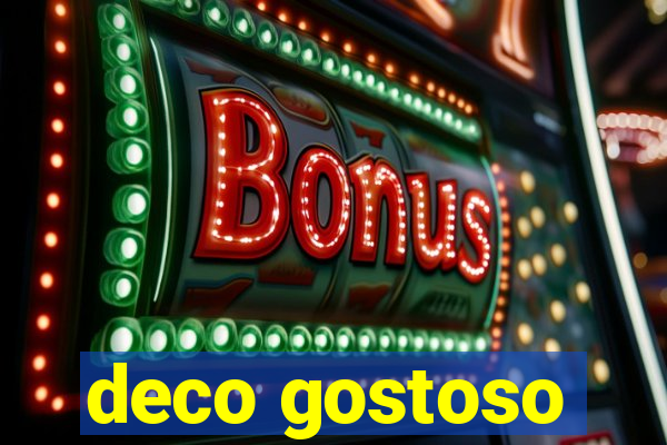 deco gostoso